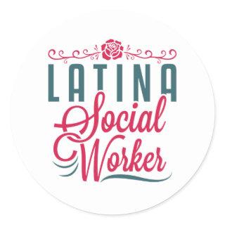 Latina Social Worker LCSW Latinx Hispanic Classic Round Sticker