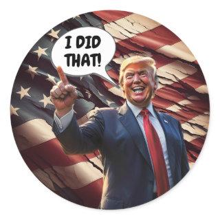 Laughing Trump I Did That  Classic Round Sticker
