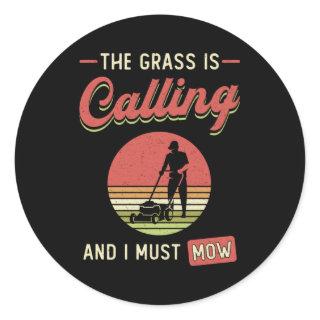 Lawn Mower The Grass Is Calling Garden Lawn Mowing Classic Round Sticker