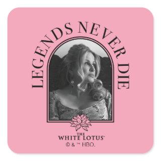 Legends Never Die - The White Lotus Square Sticker