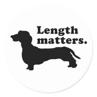 "Length Matters." (Dachshund) Classic Round Sticker