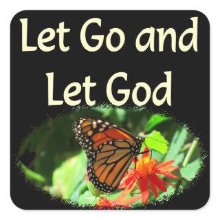 LET GO AND LET GOD BUTTERFLY DESIGN SQUARE STICKER