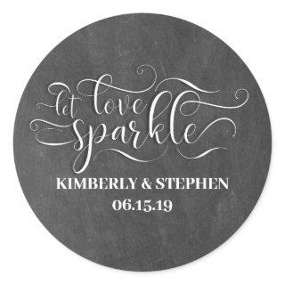 Let Love Sparkle Chalkboard Style Wedding Classic Round Sticker