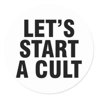 Let’s start a cult classic round sticker