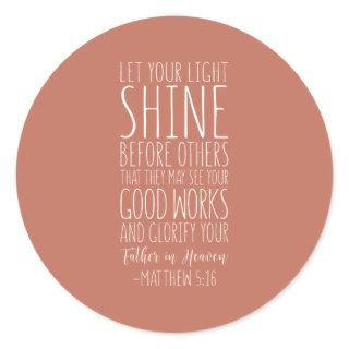 Let Your Light Shine Before Others, Matthew 5:16 Classic Round Sticker