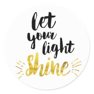 Let Your Light Shine Classic Round Sticker