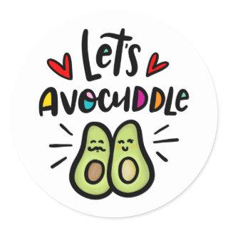 Let's Avocuddle Classic Round Sticker