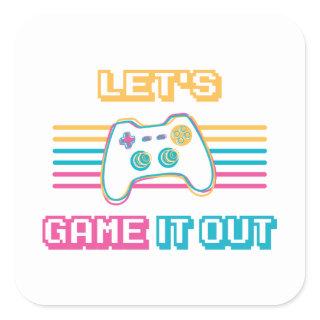Let's game it out - Retro style Square Sticker