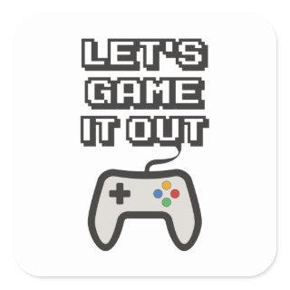 Let's game it out square sticker