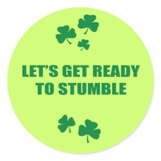 LET'S GET READY TO STUMBLE CLASSIC ROUND STICKER