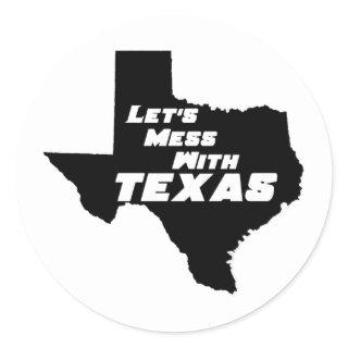 Let's Mess With Texas Black Classic Round Sticker