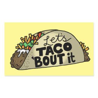 Lets Taco Bout It Rectangular Sticker