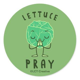 Lettuce Pray Classic Round Sticker
