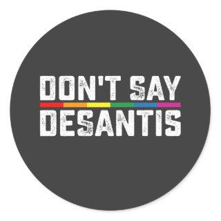 LGBT Pride Don't Say Desantis Gay Lesbian Classic Round Sticker