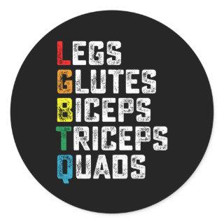 LGBTQ Legs Glutes Biceps Triceps Quads Funny Gym Classic Round Sticker