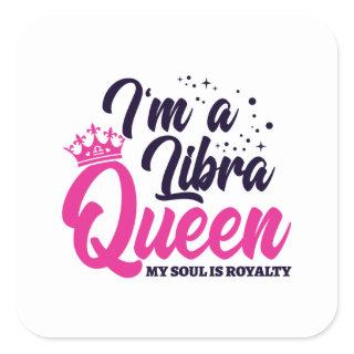 Libra Birthday Queen Astrology Sign Soul Royalty Square Sticker