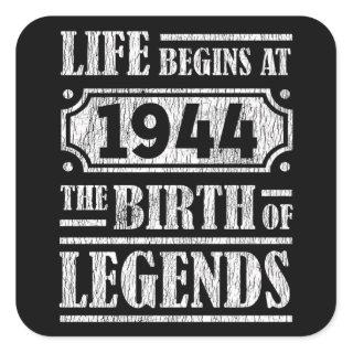 Life Begins 1944 The Birth Of Legend 78th Birthday Square Sticker