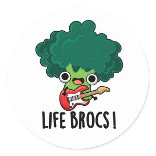 Life Brocs Funny Veggie Broccoli Pun Classic Round Sticker
