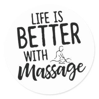Life Is Better With Massage Classic Round Sticker