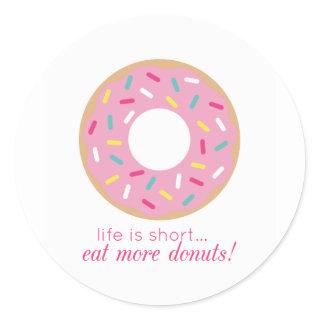 Life is Short, Eat More Donuts sticker