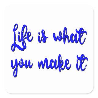 Life Is What You Make It Typography Square Sticker