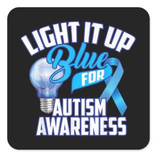 Light It Up Blue For Autism Awareness Gifts Blue R Square Sticker