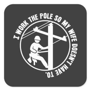 Lineman Work The Pole Square Sticker