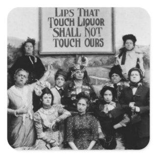 Lips That Touch Liquor Shall Not Touch Ours Square Sticker