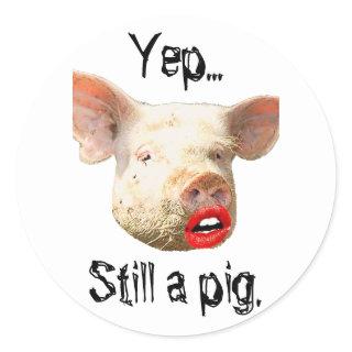 Lipstick on a Pig Classic Round Sticker