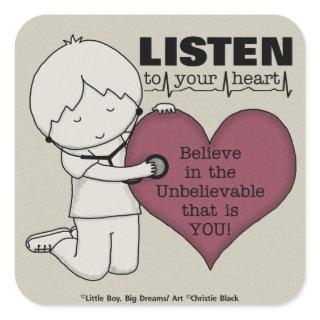 Listen to Your Heart Square Sticker