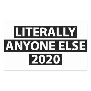 Literally Anyone Else 2020 Sticker