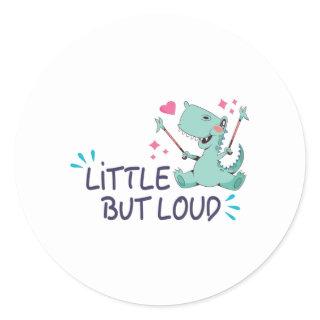 Little but loud classic round sticker