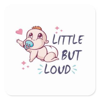 Little but loud square sticker
