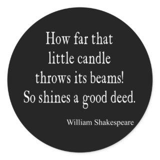Little Candle Shines Good Deed Shakespeare Quote Classic Round Sticker