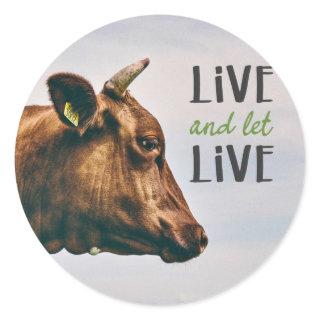 "Live and let live" vegan Classic Round Sticker