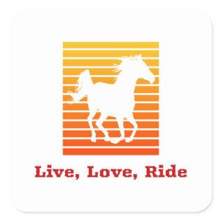 Live Love Ride Horse   Square Sticker