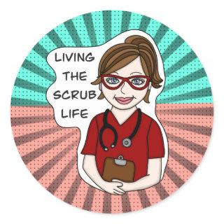 Living the Scrub Life | Medical Professional Humor Classic Round Sticker