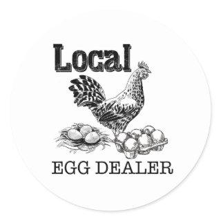 Local Chicken Eggs Dealer Funny Classic Round Sticker