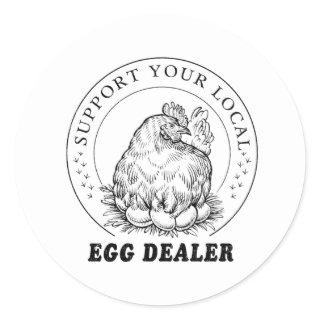 Local Chicken Eggs Dealer Funny Classic Round Sticker