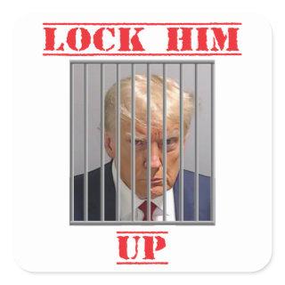 Lock Him Up Square Sticker