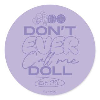Lola "Don't Ever Call Me Doll" Classic Round Sticker