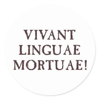 Long Live Dead Languages - Latin Classic Round Sticker