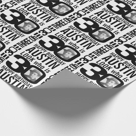 Look who is 30 photo custom mono 30th birthday