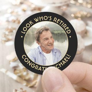 Look Who's Retired Black & Gold Retirement Photo Classic Round Sticker