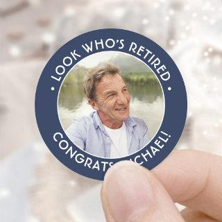 Look Who's Retired Navy & White Retirement Photo Classic Round Sticker