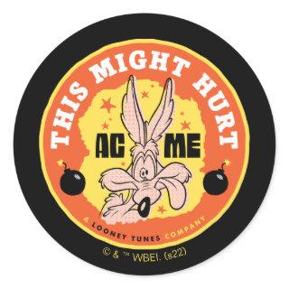 LOONEY TUNES™ | WILE E. COYOTE™ This Might Hurt Classic Round Sticker