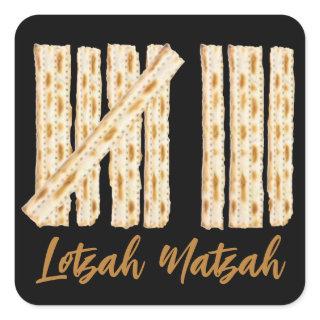 Lotzah Matzah Passover 8 Days Square Sticker