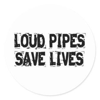 Loud Pipes Save Lives Classic Round Sticker