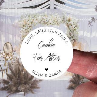 Love Laughter & A Cookie For After Cursive Wedding Classic Round Sticker