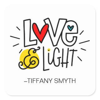 Love & Light, hand lettered Square Sticker